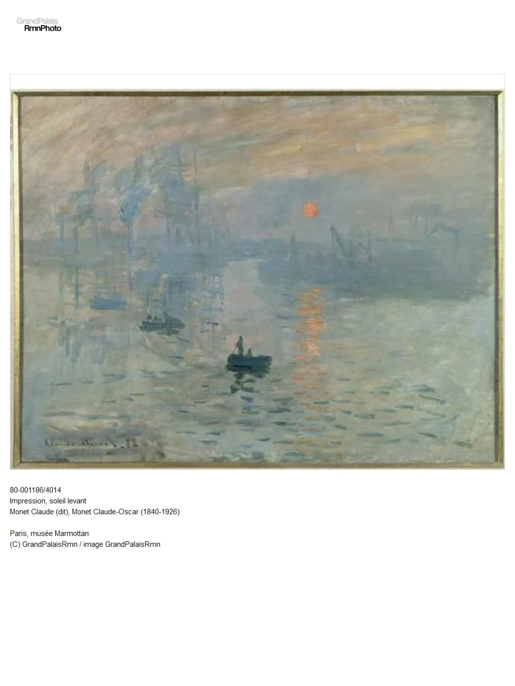 80-001186/4014 Impression, soleil levant Monet Claude (dit), Monet Claude-Oscar (1840-1926) Paris, musée Marmottan (C) GrandPalaisRmn / image GrandPalaisRmn